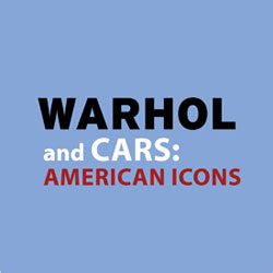 American Icons: Andy Warhol and Cars